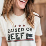 Raised on Beef Tee